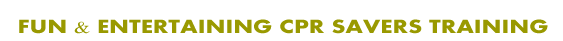 Fun & Entertaining CPR Savers Training